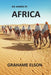 Six Weeks In Africa by Grahame Elson