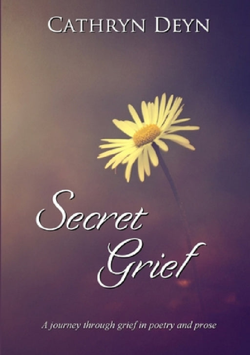 Secret Grief by Cathryn Deyn