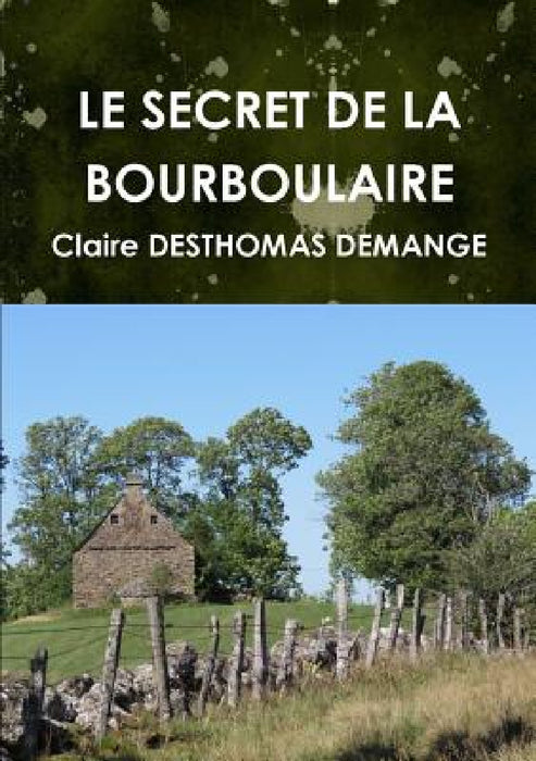Le Secret de la Bourboulaire by Claire Desthomas Demange