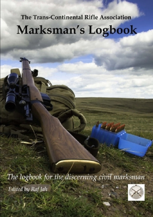 The Marksman's Logbook by The Trans Continental Rifle Association