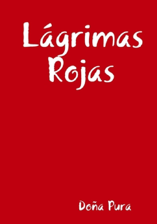 Lágrimas Rojas by Doña Pura