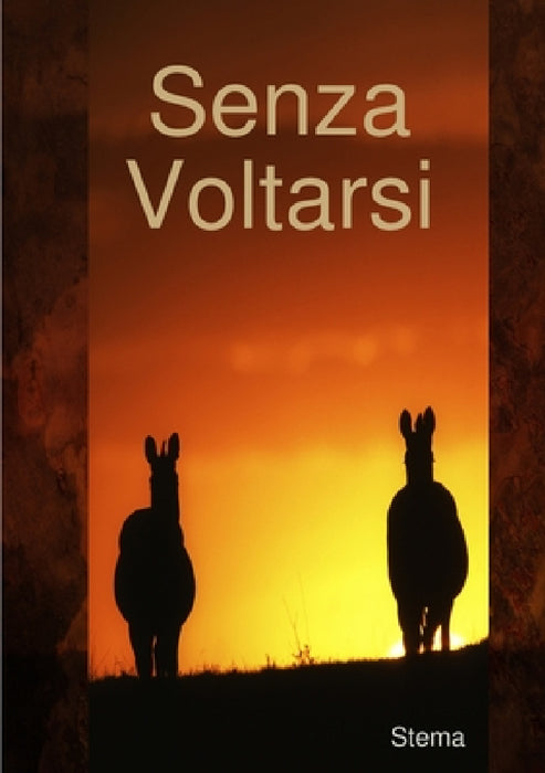 Senza Voltarsi by Stema