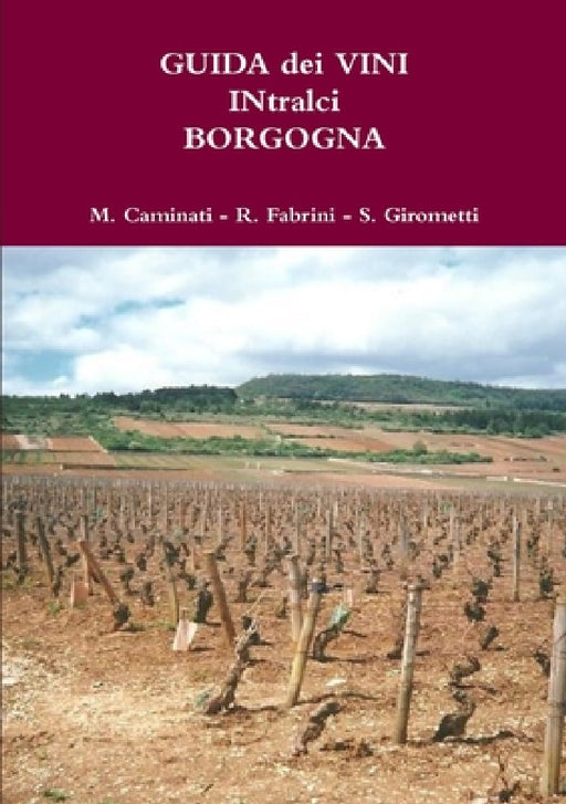 GUIDA dei VINI IN tralci BORGOGNA by Rolando Fabrini