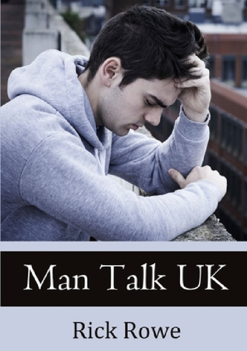 Man Talk UK by Rick Rowe