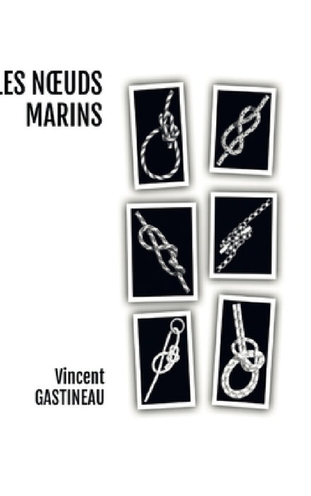 Les Noeuds Marins by Vincent Gastineau