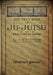 THE TEXT-BOOK of JU-JUTSU as practised in Japan (Collector's Edition) by S. K. Uyenishi
