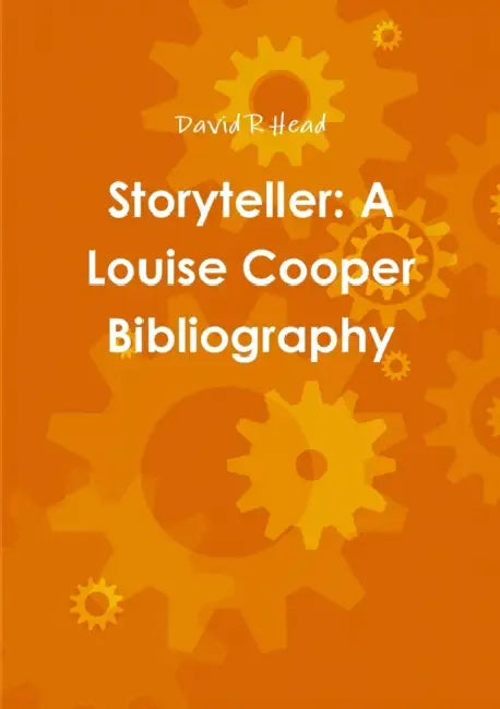 Storyteller: A Louise Cooper Bibliography by David R. Head