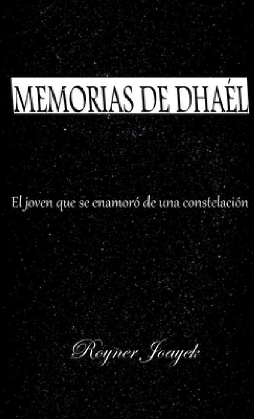 Memorias de Dhaél by Royner Joayek