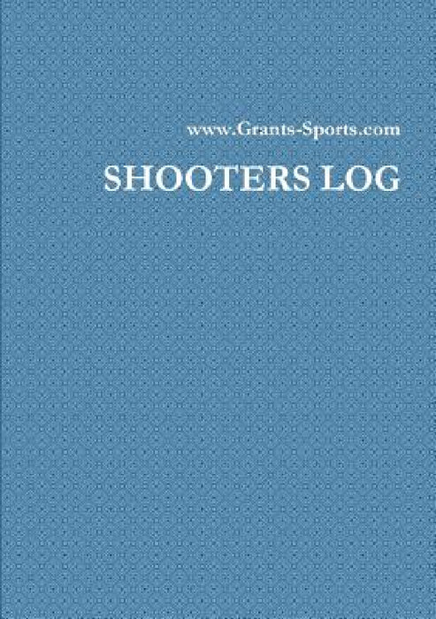 Shooters Log by Grant Smith