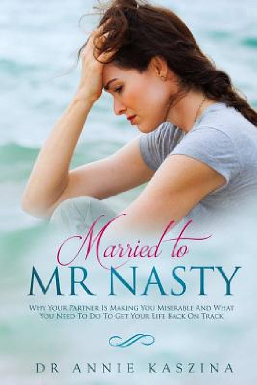 Married to Mr Nasty by Annie Kaszina