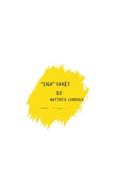 Sigh, Garet by Landour Matthieu