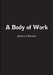 A Body of Work by Antony J. Stowers