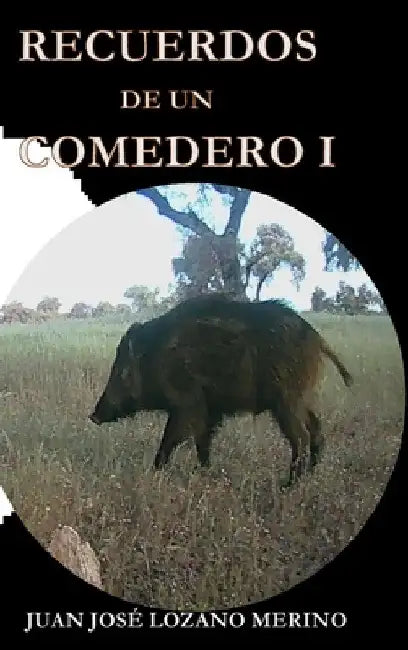 Recuerdos de Un Comedero I by Juan José Lozano Merino