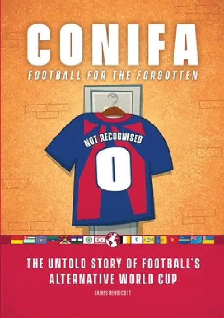 Conifa: Football for the Forgotten by James Hendicott