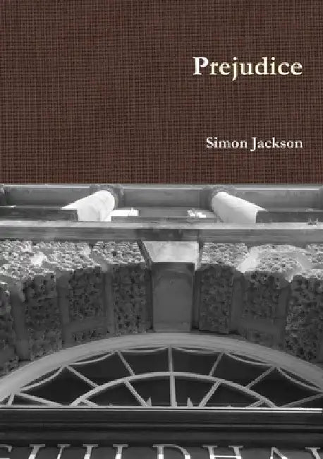 Prejudice by Simon Jackson