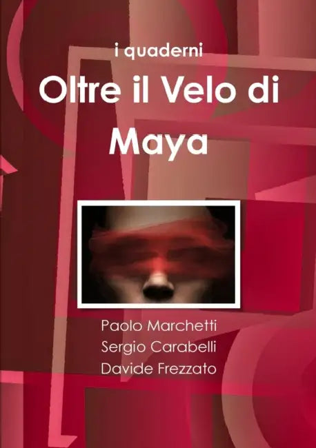 Oltre il Velo di Maya by Davide Frezzato, Paolo Marchetti, Sergio Carabelli