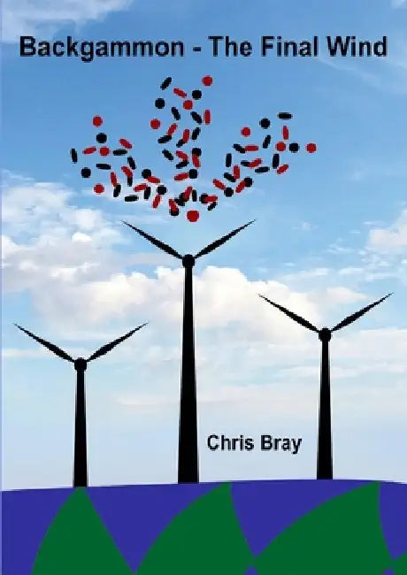 Backgammon - The Final Wind by Chris Bray