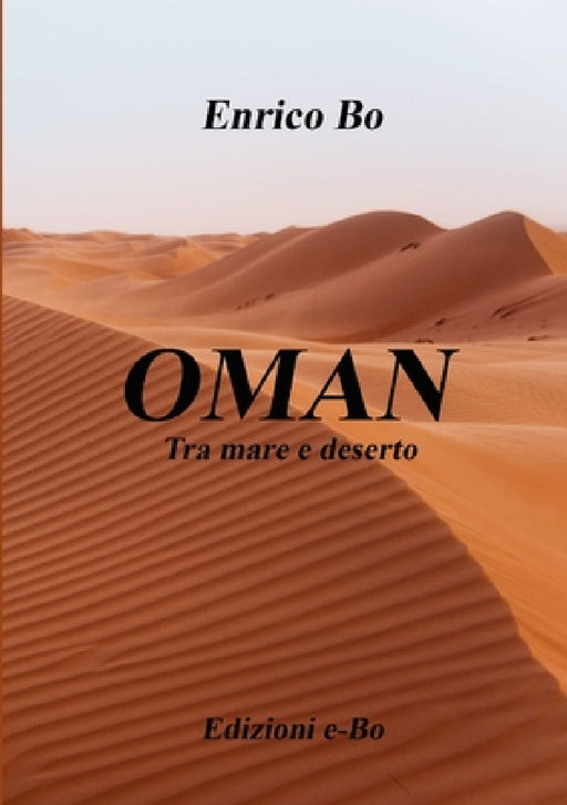 OMAN Tra mare e deserto by Enrico Bo