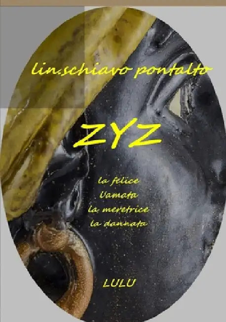 Zyz by Lin Schiavo Pontalto