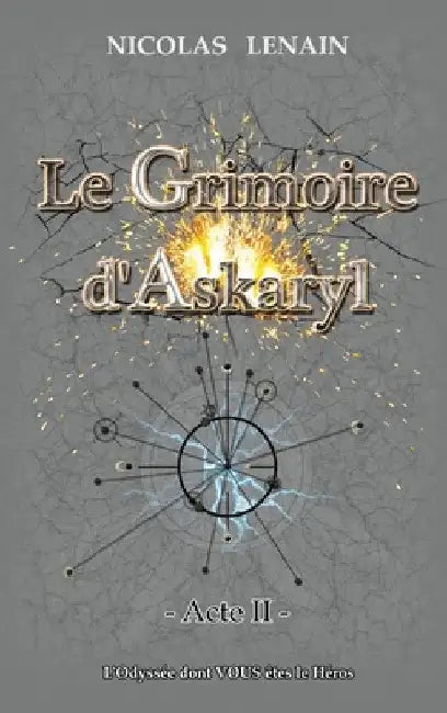 Le Grimoire d'Askaryl - Acte 2 by Nicolas Lenain