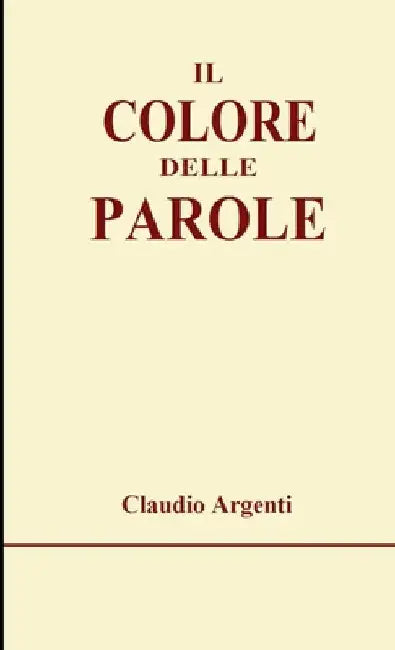 Il colore delle parole by Claudio Argenti