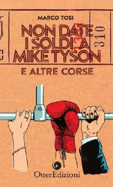 Non date i soldi a Mike Tyson by Marco Tosi