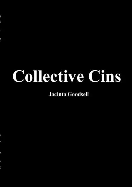 Collective Cins by Jacinta Goodsell