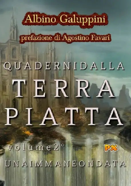 Quaderni dalla Terra piatta (Vol. 2) by Albino Galuppini