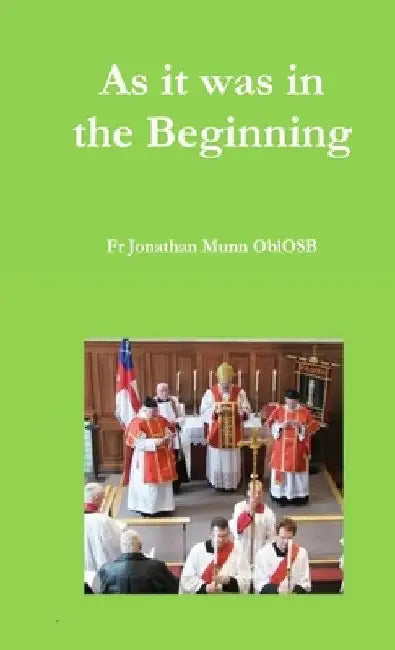 As it was in the Beginning by Jonathan Munn Oblosb