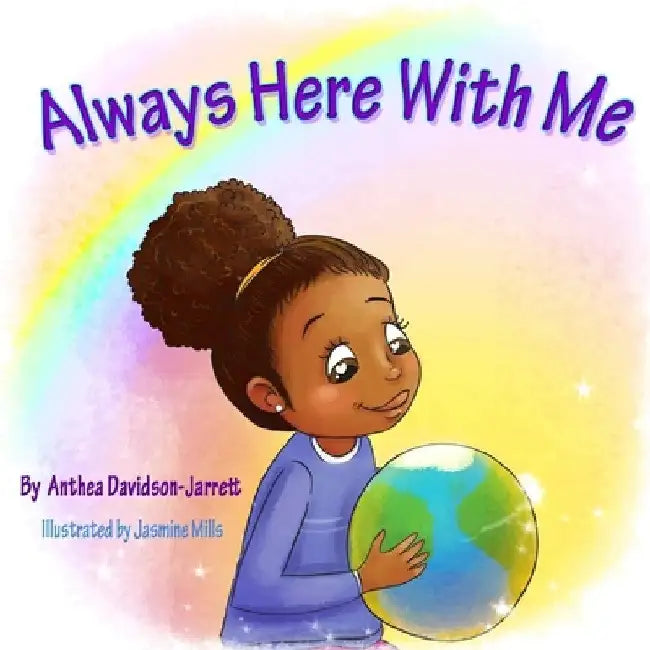Always Here With Me by Anthea Davidson-Jarrett