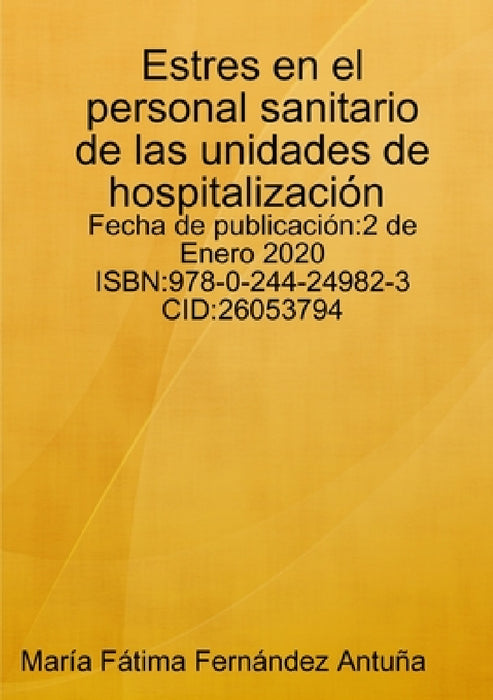 Estres en el personal sanitario de las unidades de hospitalización by María Fátima Fernández Antuña
