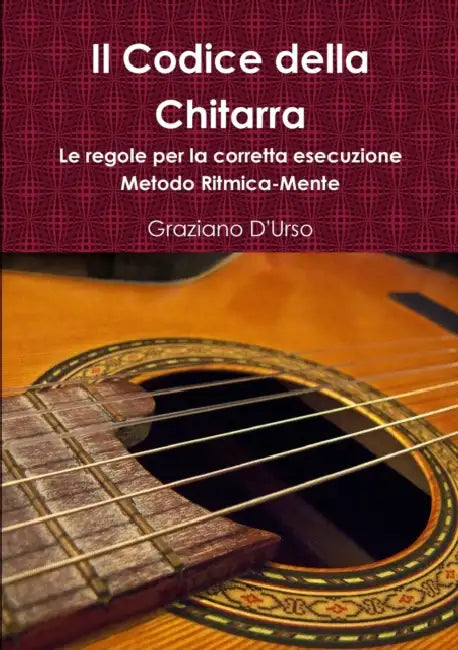 Il Codice della Chitarra by Graziano D'Urso