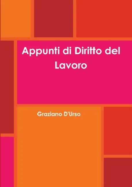 Appunti di Diritto del Lavoro by Graziano D'Urso