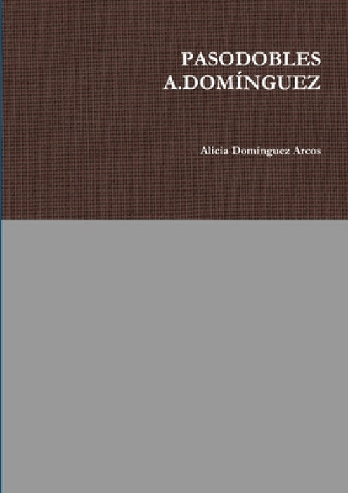 Pasodobles A.Domínguez by Alicia Domínguez Arcos