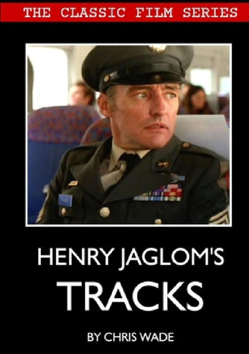 Classic Film Series: Henry Jaglom's Tracks by Chris Wade