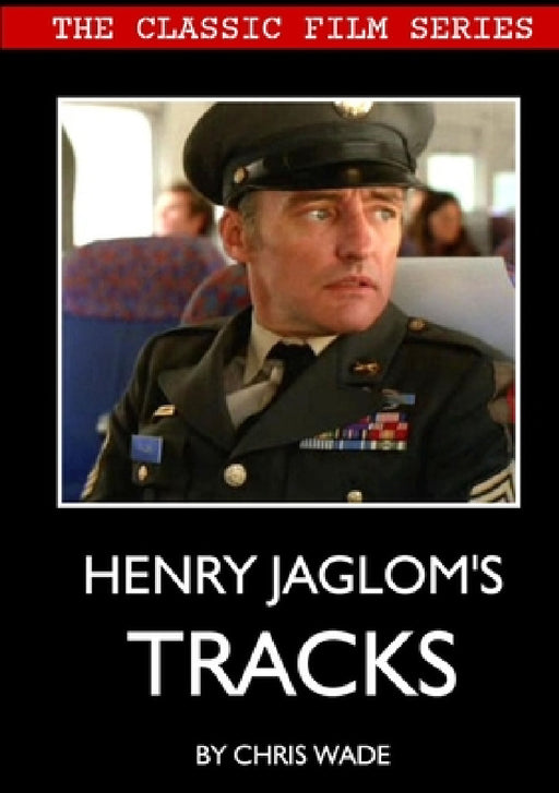 Classic Film Series: Henry Jaglom's Tracks by Chris Wade