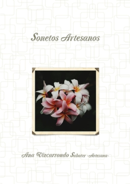 Sonetos Artesanos by Ana Vizcarrondo Sabater