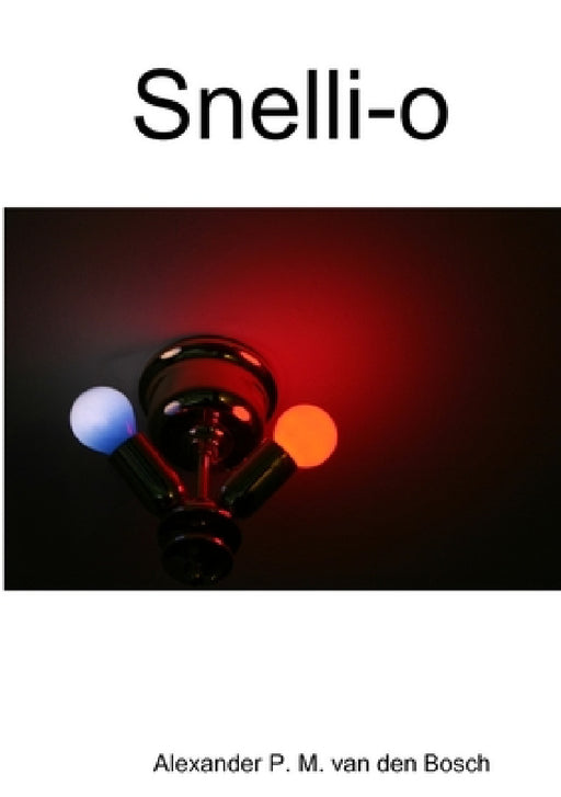 Snelli-o by Alexander P. M. Van Den Bosch