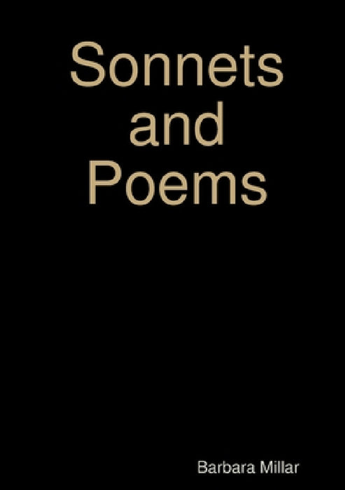 Sonnets and Poems by Barbara Millar