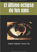 El Último Eclipse De Tus Ojos by Gabriel Alejandro Fantini Ons