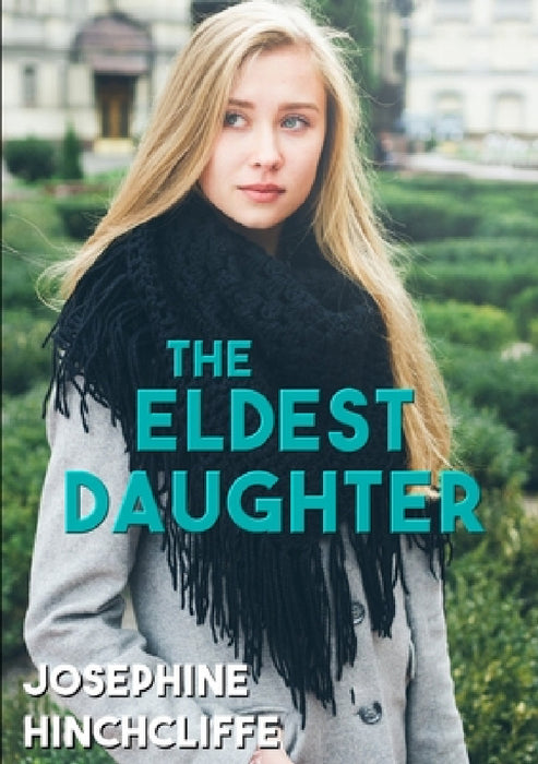 The Eldest Daughter by Josephine Hinchcliffe