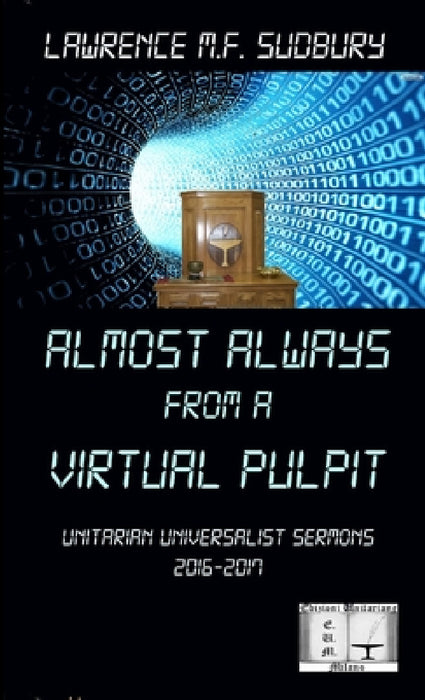 Almost always from a virtual pulpit by Lawrence M. F. Sudbury