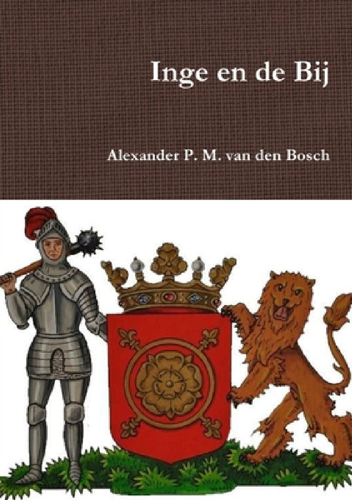Inge en de Bij by Alexander P. M. Van Den Bosch