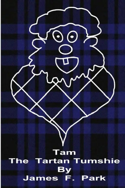 Tam the Tartan Tumshie by James F. Park