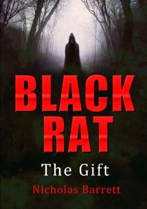 Black Rat: The Gift by Nicholas Barrett