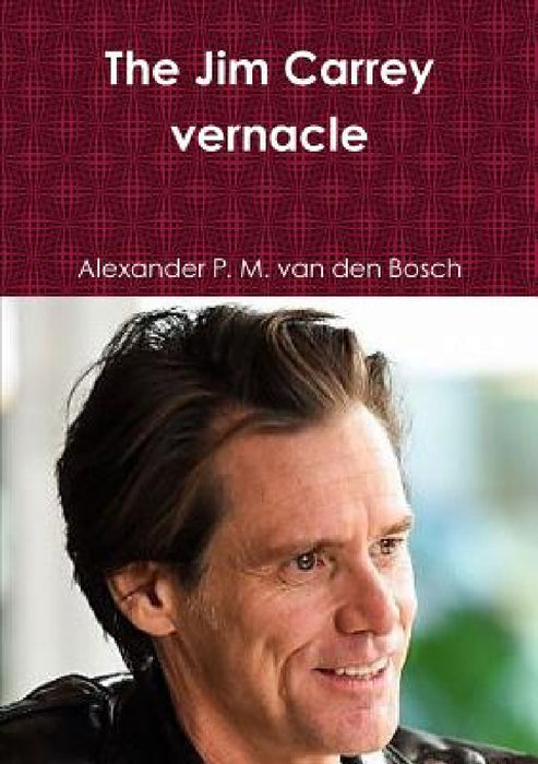 The Jim Carrey vernacle by Alexander P. M. Van Den Bosch