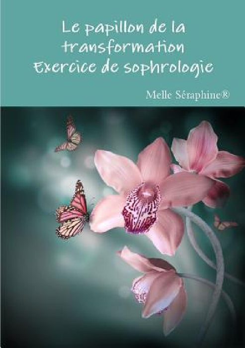 Le papillon de la transformation - exercice de sophrologie by Melle Séraphine(r) *