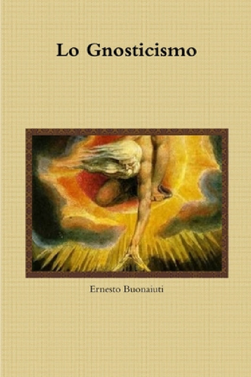 Lo Gnosticismo by Ernesto Buonaiuti