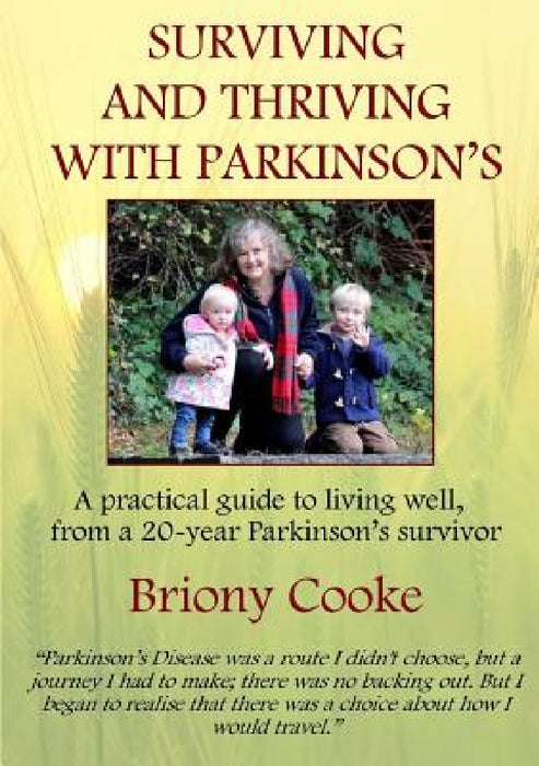 Surviving And Thriving With Parkinson's by Briony Cooke