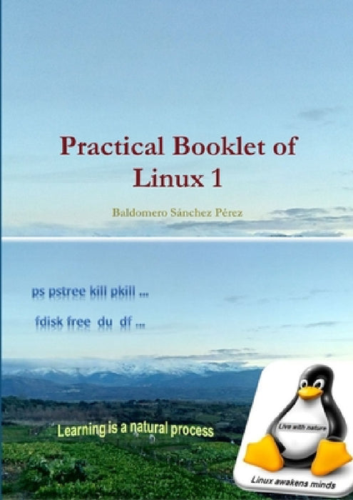 Practical Booklet of Linux 1 by Baldomero Sánchez Pérez